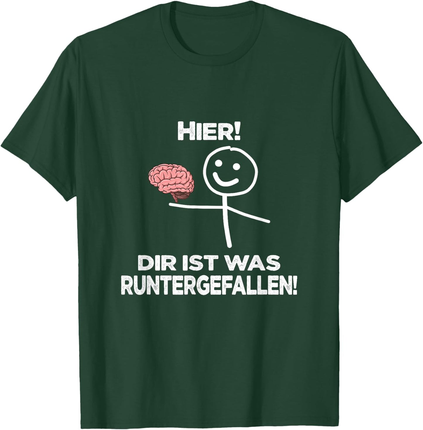with German Text "Hier ist was unterfallen "Hier ist was unterfallen ", black T-Shirt - T-Shirt | Forest