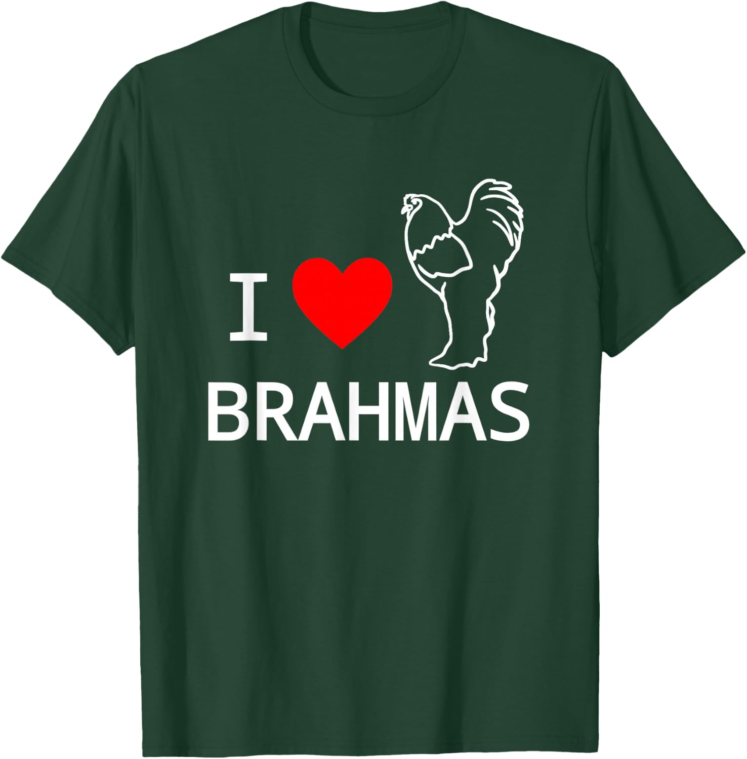 I Love Brahma Chickens Popular Breed Brahmas Lovers T-Shirt - T-Shirt | Forest