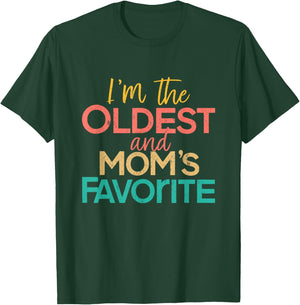 I'm The Oldest And Mom's Favorite Funny Matching Sibling T-Shirt - T-Shirt | Forest