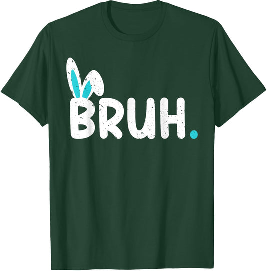 Bruh Easter Day Meme Funny Saying Bro Greeting Teens Boys T-Shirt - T-Shirt | Forest