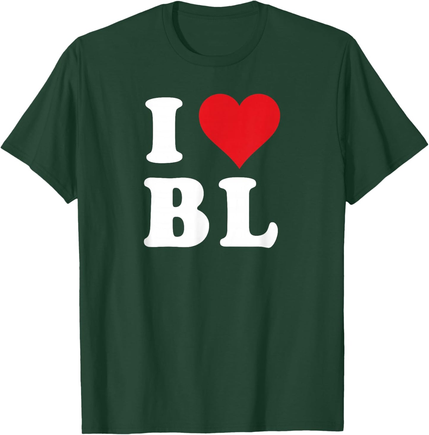 I Heart BL Initials I Love B.L. First And Last Name B L , Black, S T-Shirt - T-Shirt | Forest