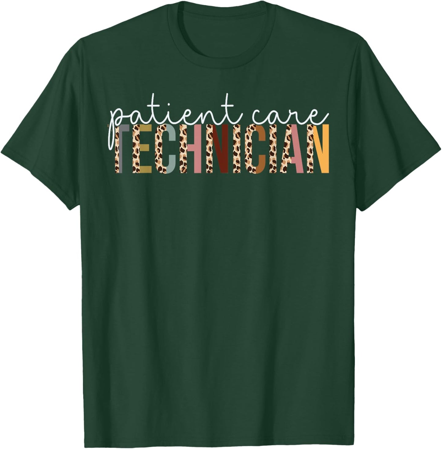 Leopard Patient Care Technician Appreciation Gift T-Shirt - T-Shirt | Forest