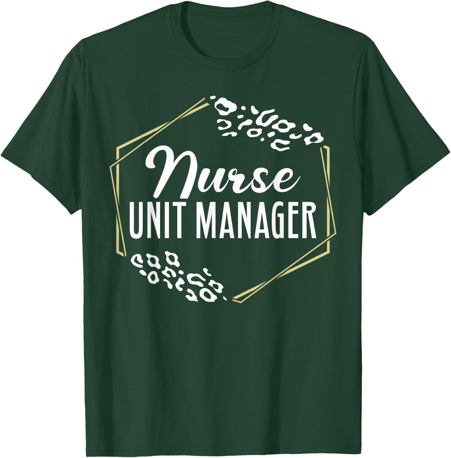 Nurse Unit Manager Appreciation Leopard T-Shirt - T-Shirt | Forest