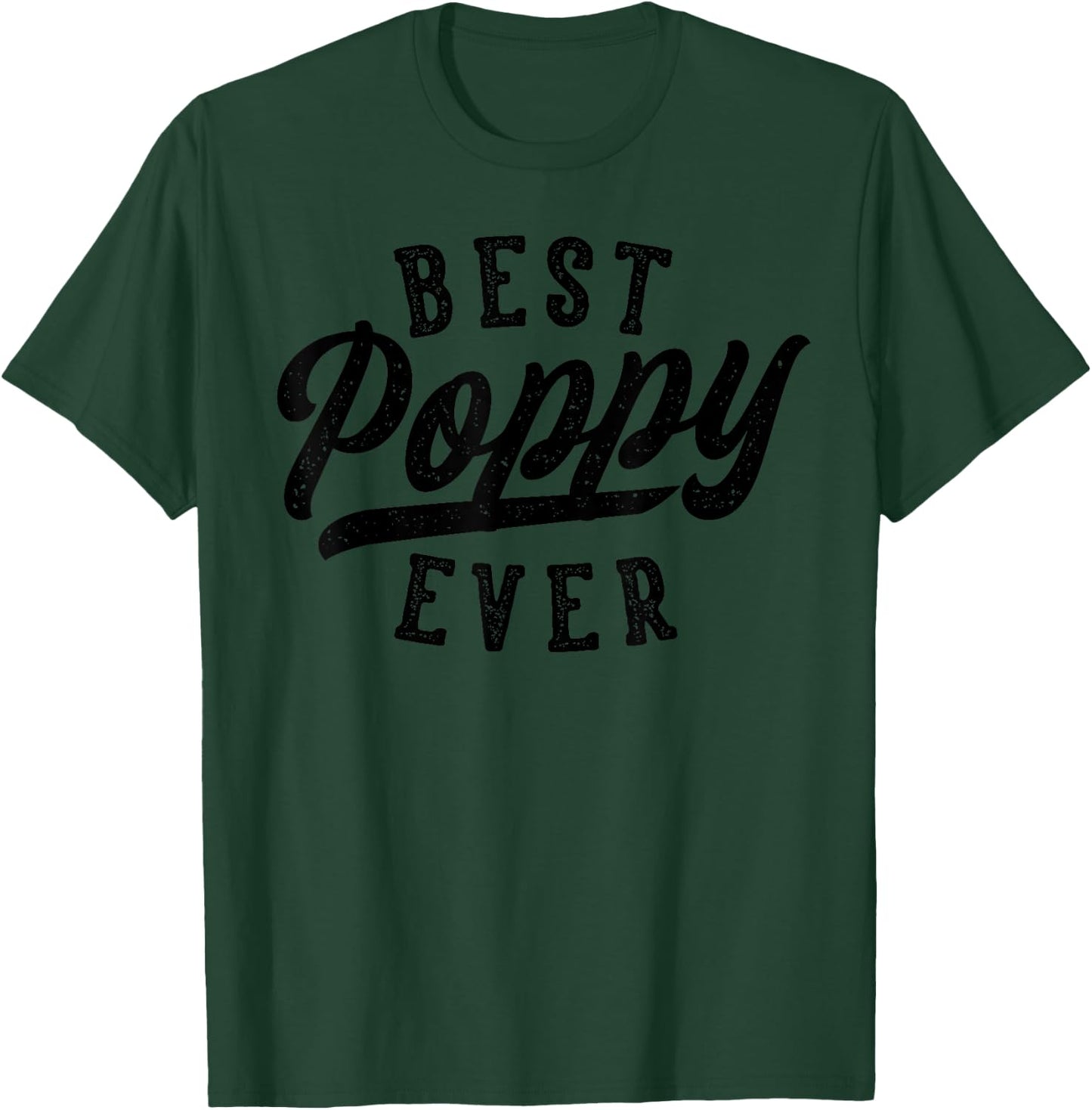 Poppy Gifts From Grandkids Best Poppy Ever Father's Day T-Shirt - T-Shirt | Forest