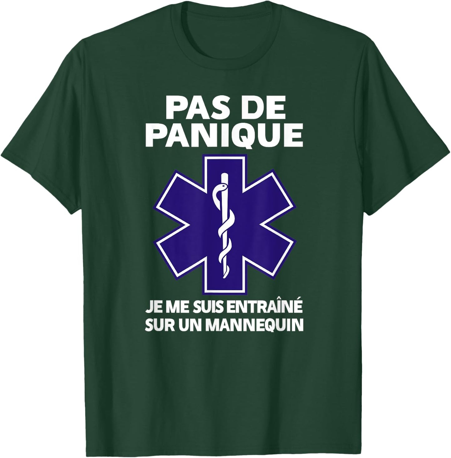 PAS DE PANIQUE JE ME SUIS ENTRAINE SUR UN MANNEQUIN Humour T-Shirt - T-Shirt | Forest