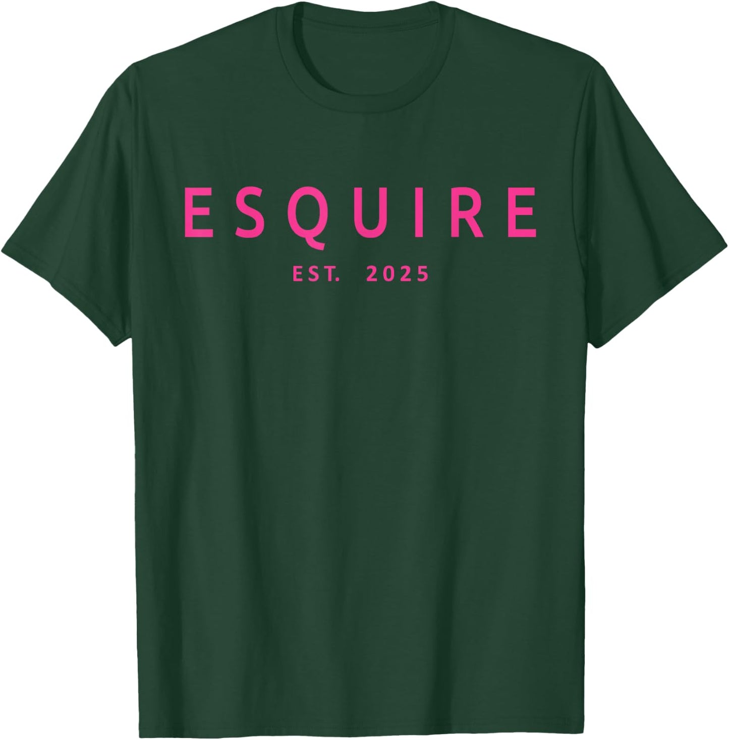 Esquire Est 2025 Women Lawyer Attorney Law School Graduation T-Shirt - T-Shirt | Forest