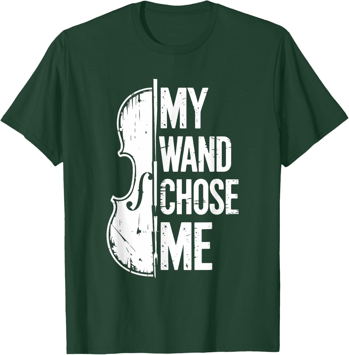 My Wand Chose Me, Violinist Orchestra Violin Player T-Shirt - T-Shirt | Forest