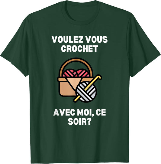 Voulez-Vous Crochet Avec Moi Ce Soir Funny Crochet T-Shirt - T-Shirt | Forest