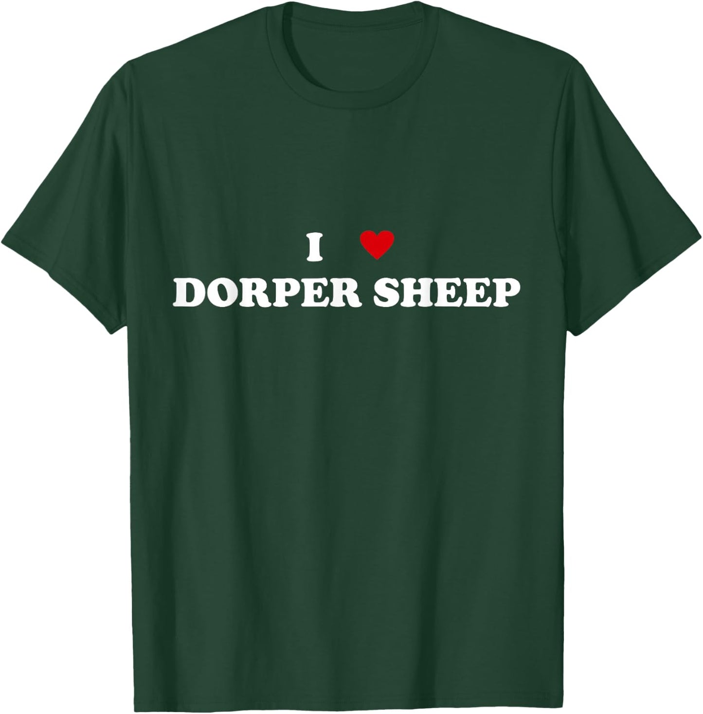 I Heart Breed Livestock Breeder - I Love Dorper Sheep T-Shirt - T-Shirt | Forest
