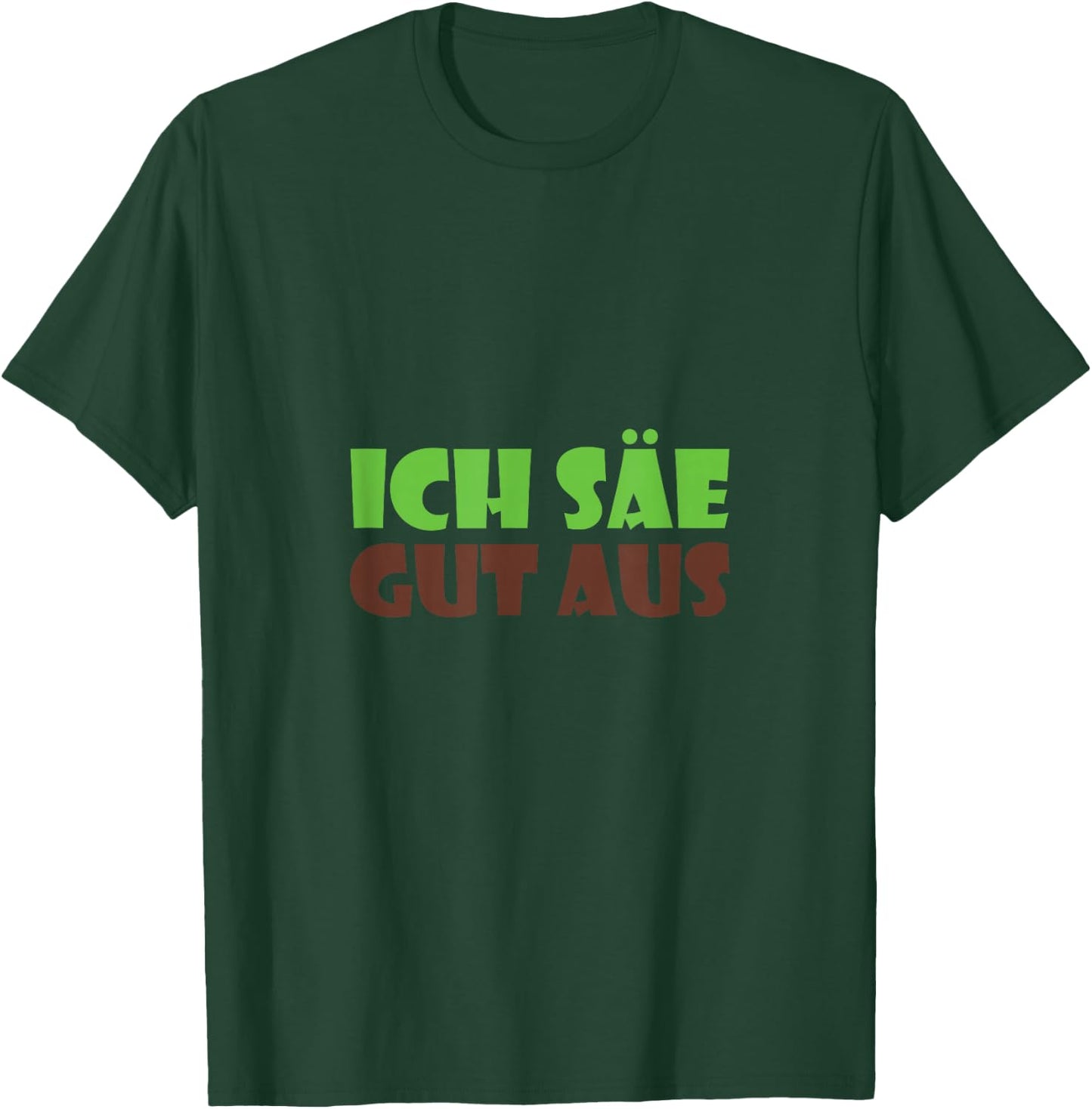 with German Text "Ich äe gut aus - Amborious Gardening Design T-Shirt - T-Shirt | Forest