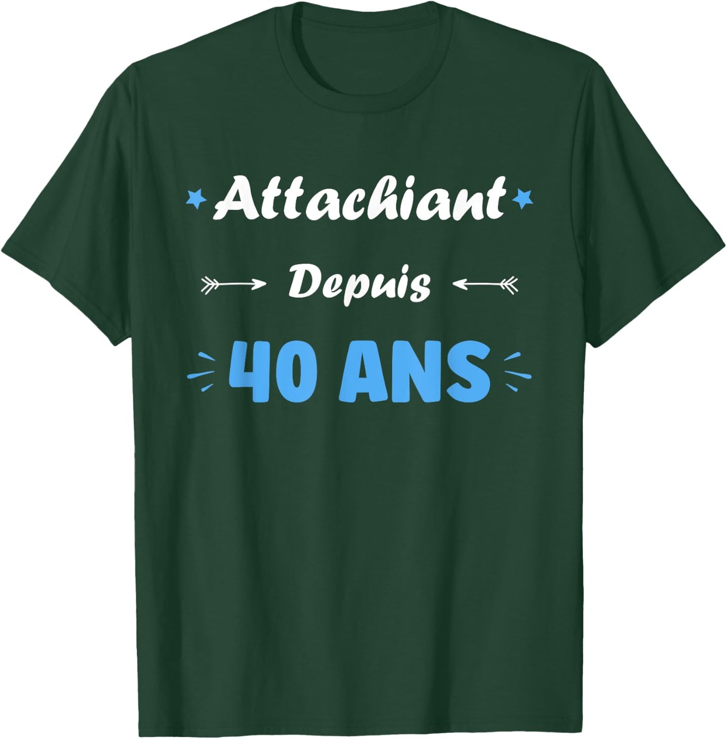 Attachiant for 40 years Man Humor Birthday 40 years , Black, S T-Shirt - T-Shirt | Forest