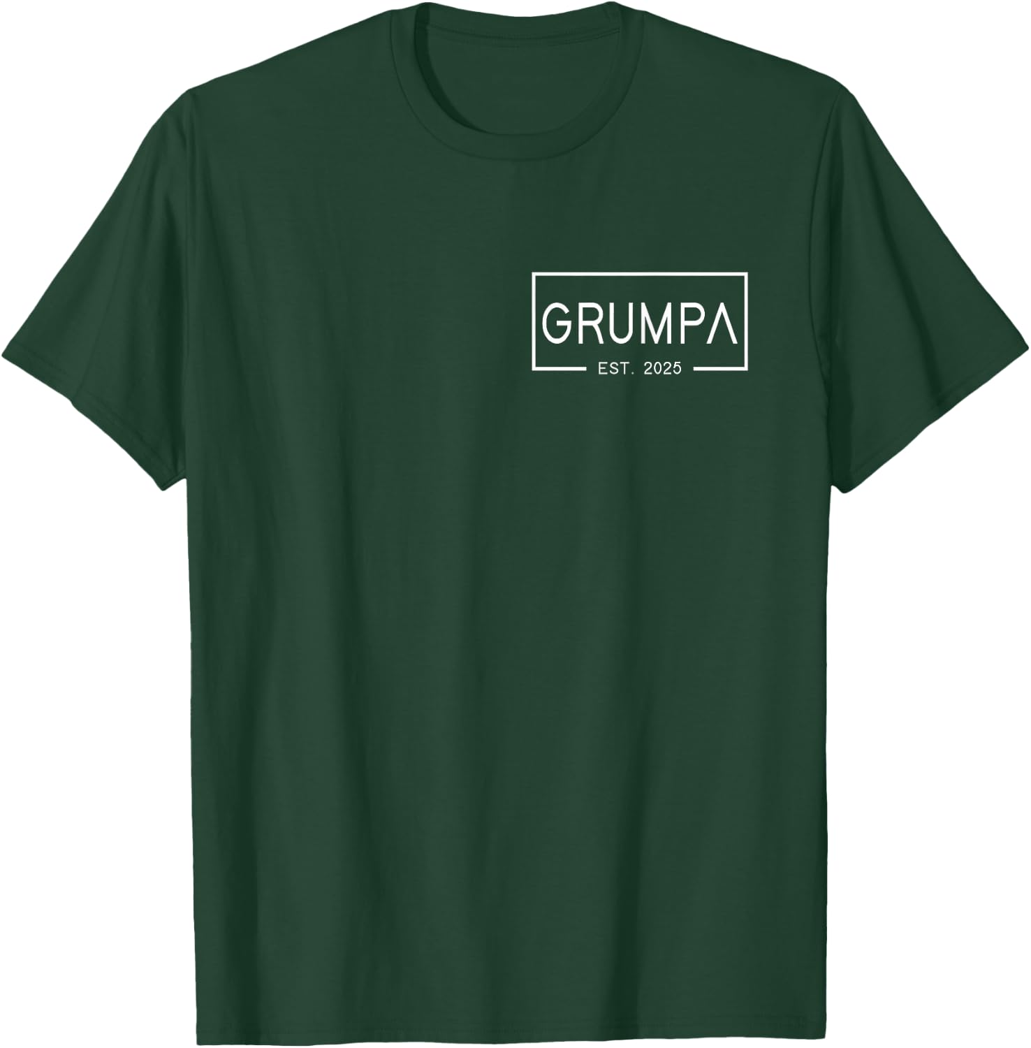 Grumpa Est 2025 First Time Grumpa Funny Grandpa Father's Day T-Shirt - T-Shirt | Forest