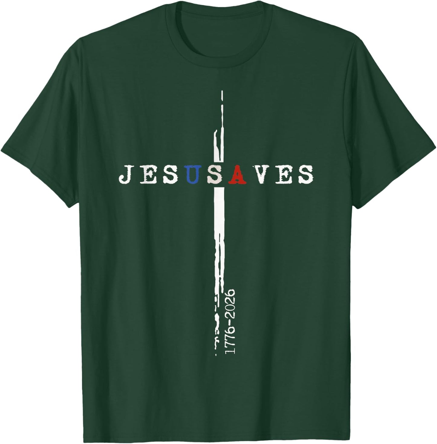 250 Years Jesus Saves Cross Minimal Religious 1776 2026 T-Shirt - T-Shirt | Forest
