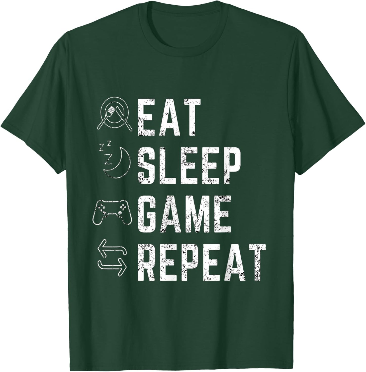 Eat Sleep Game Repeat - Funny Gift Gamer Designed T-Shirt - T-Shirt | Forest