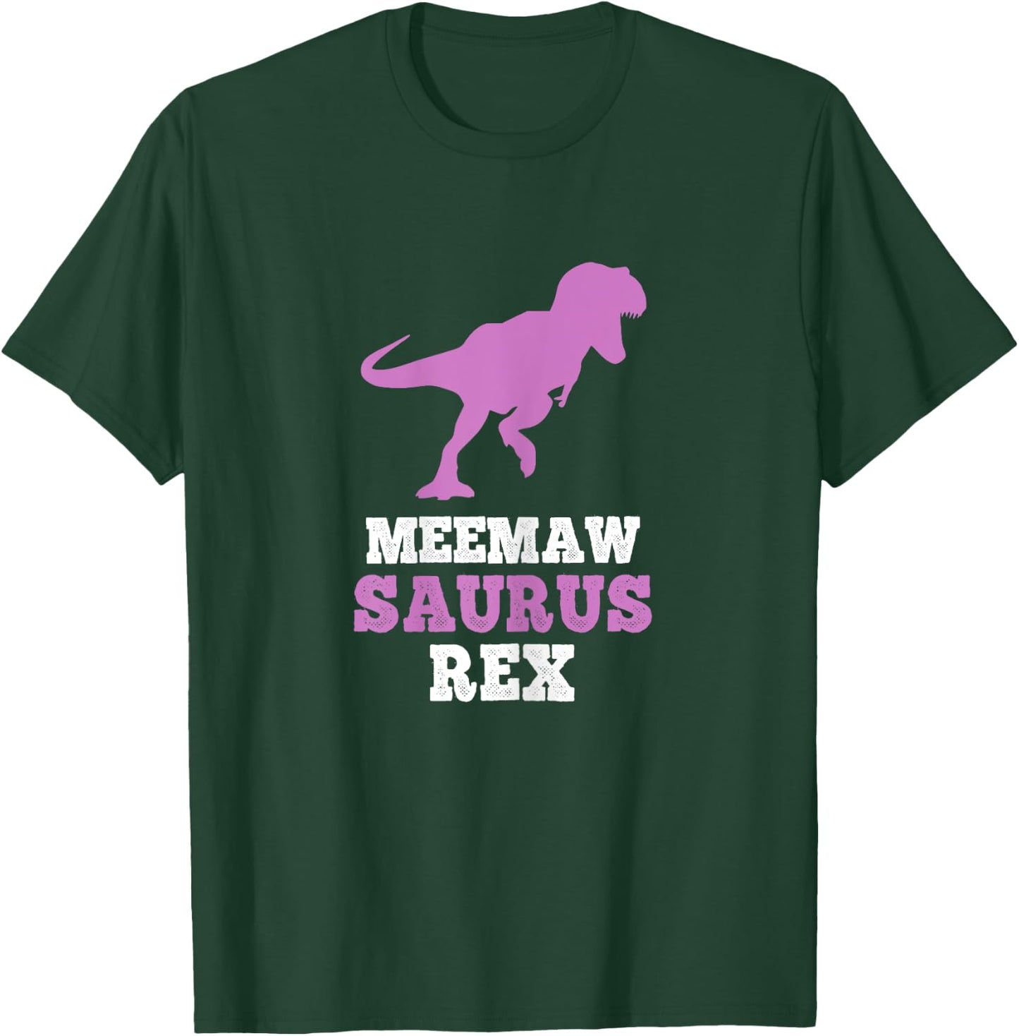 Meemaw-Saurus Rex Dino Dinosaur MeemawSaurus Funny Mee-Maw T-Shirt - T-Shirt | Forest