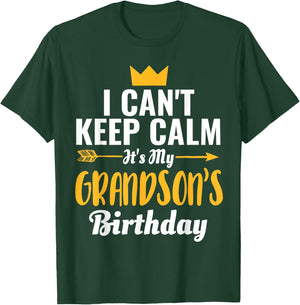 I Cant Keep Calm Its My Grandson's Birthday T-Shirt - T-Shirt | Forest