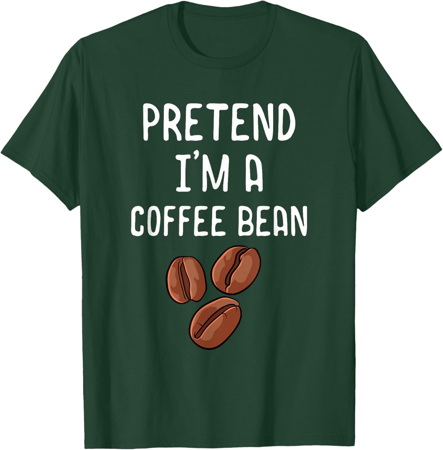 Pretend I'm A Coffee Bean Funny Lazy Halloween Costume T-Shirt - T-Shirt | Forest