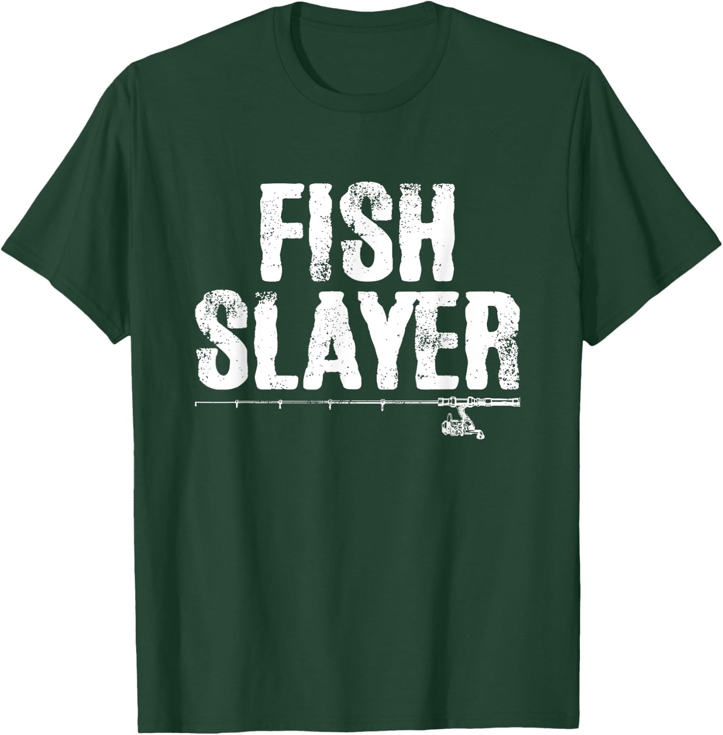 Fish Slayer Fishing Rod Dad Fisherman Cool Fathers Day T-Shirt - T-Shirt | Forest