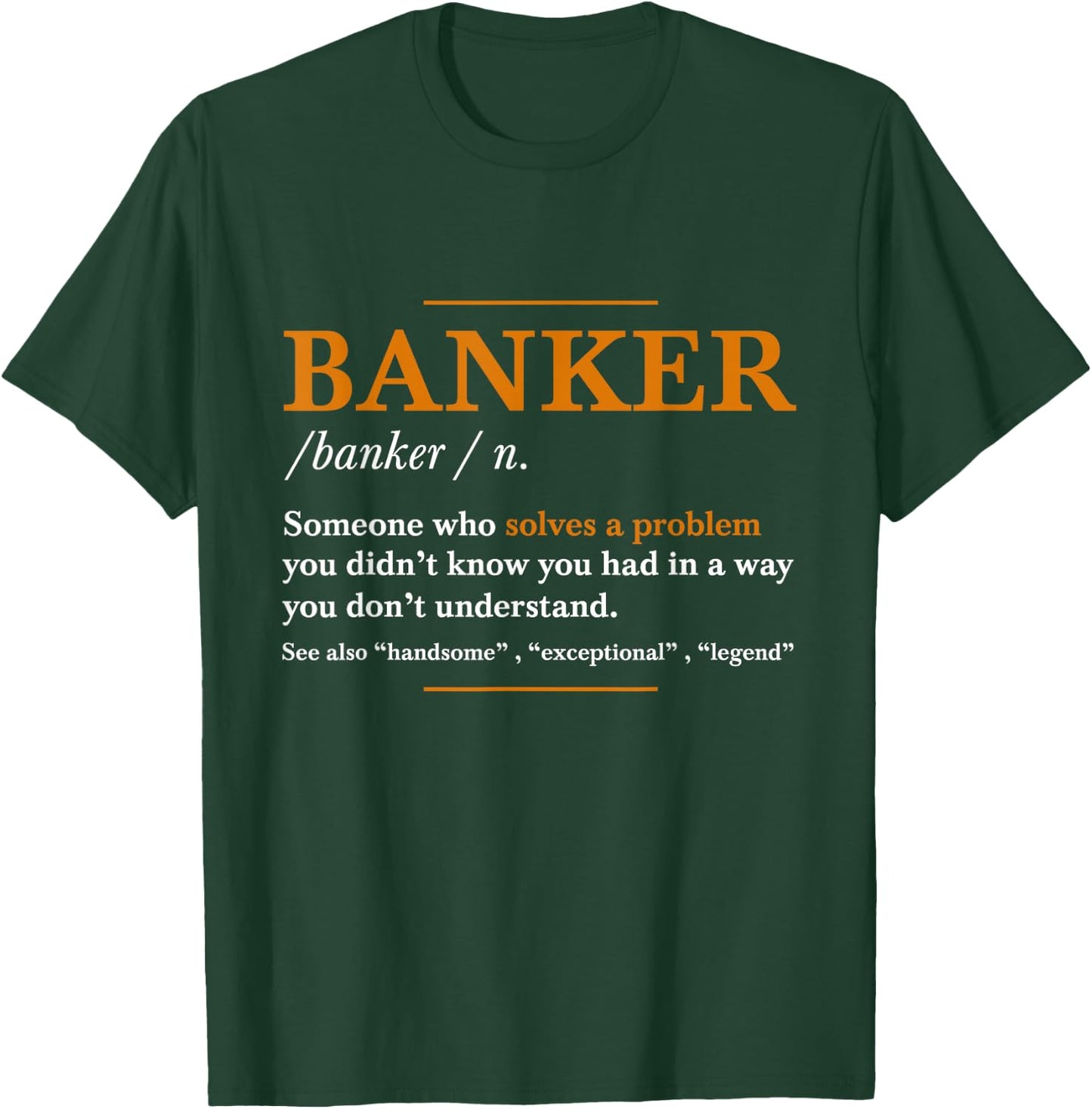 Banker Definition T Shirt - Funny Banker Cool idea T-Shirt - T-Shirt | Forest