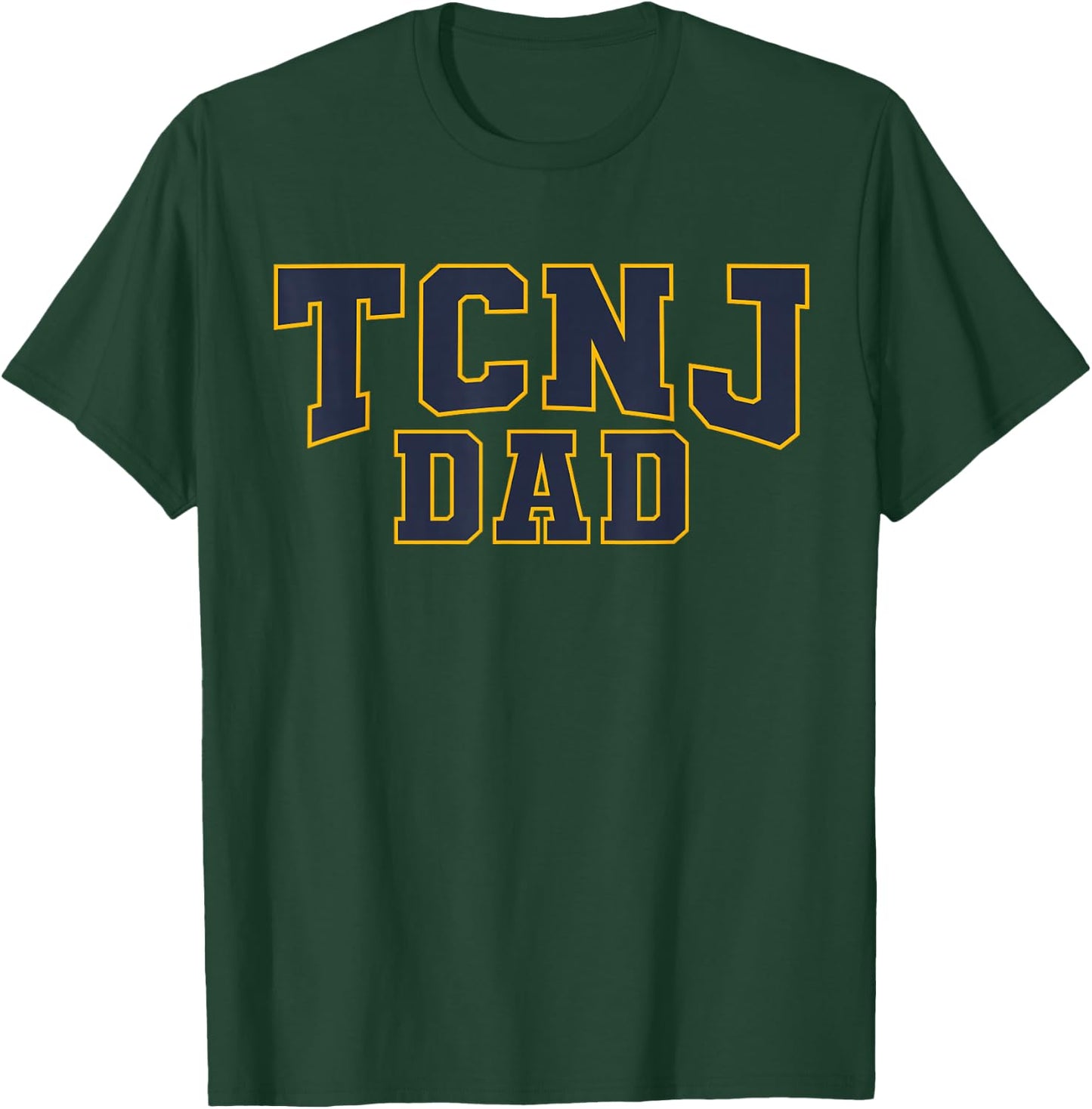 TCNJ Dad Apparel Sports Fan T-Shirt - T-Shirt | Forest