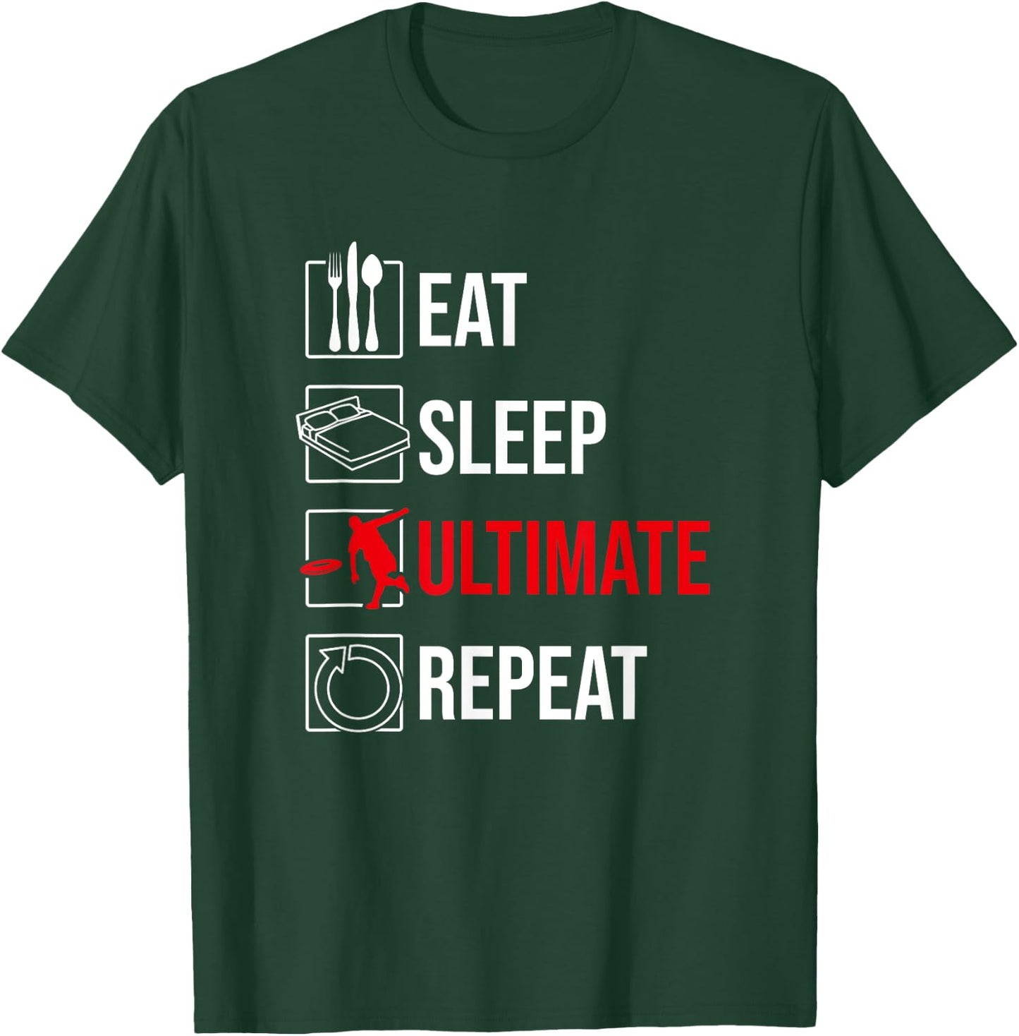 Eat Sleep Ultimate Repeat, Funny Ultimate Frisbee T-Shirt - T-Shirt | Forest