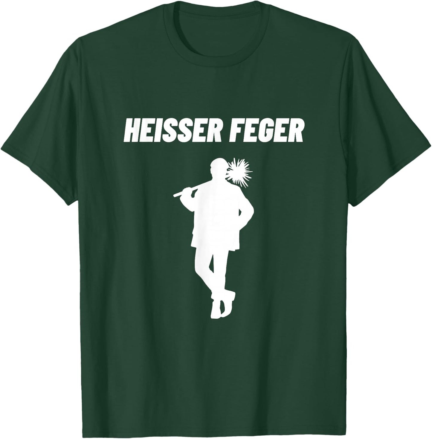 Heisser Feger Chimney Sweep Fireplace Sweeper Schlot Funny , black T-Shirt - T-Shirt | Forest