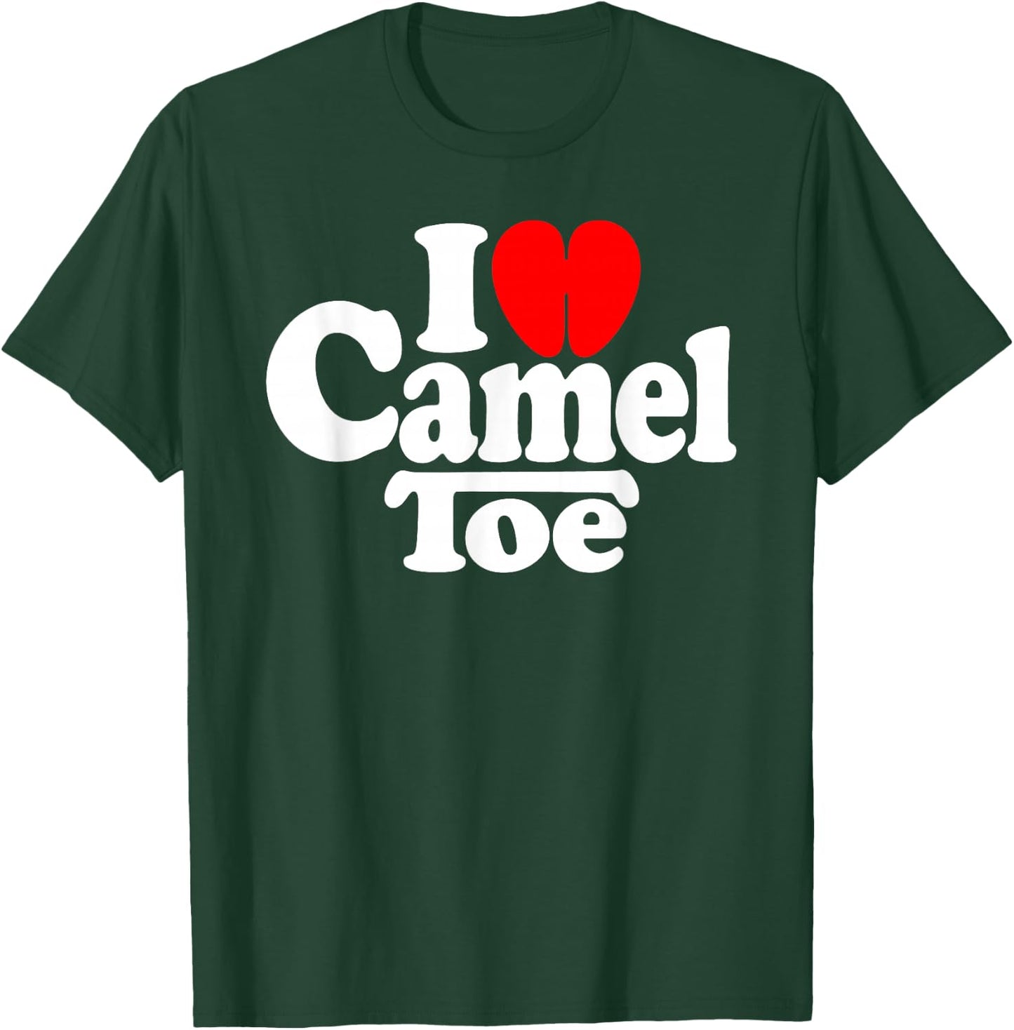 I Love Heart Camel Toe T-Shirt - T-Shirt | Forest