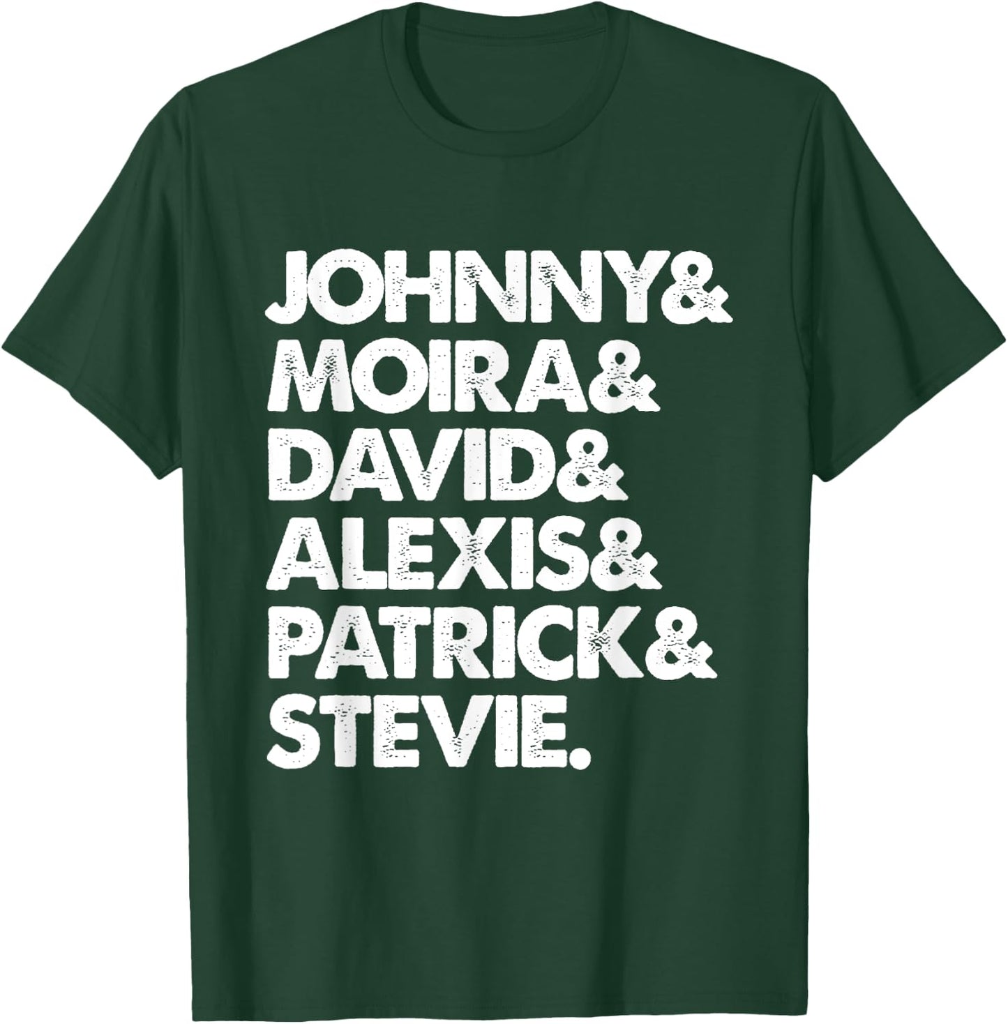 Johnny & Moira & David & Alexis & Patrick & Stevie T-Shirt - T-Shirt | Forest