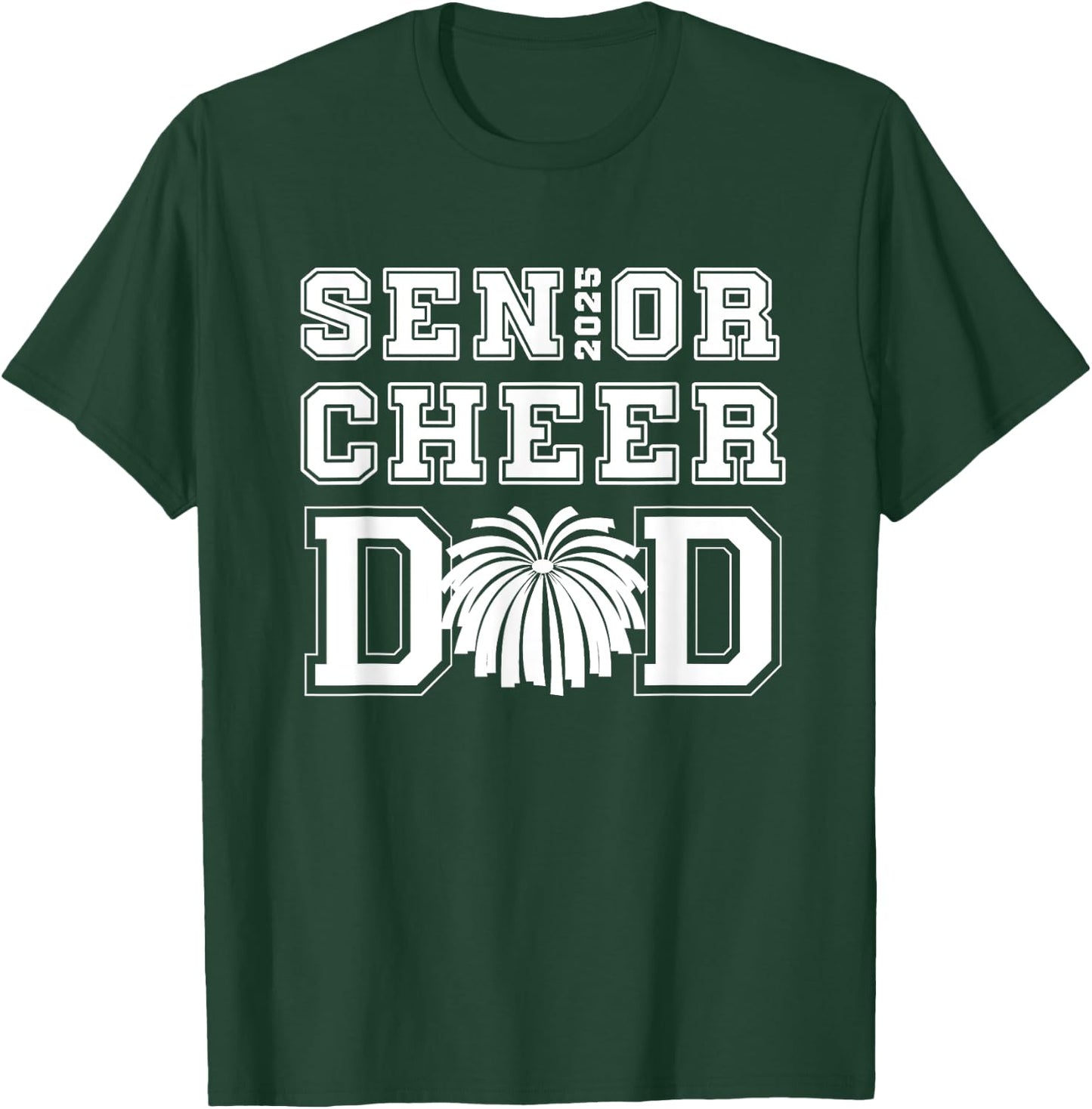 Senior Cheerleader Dad Cheer Class Of 2025 Graduation Men T-Shirt - T-Shirt | Forest