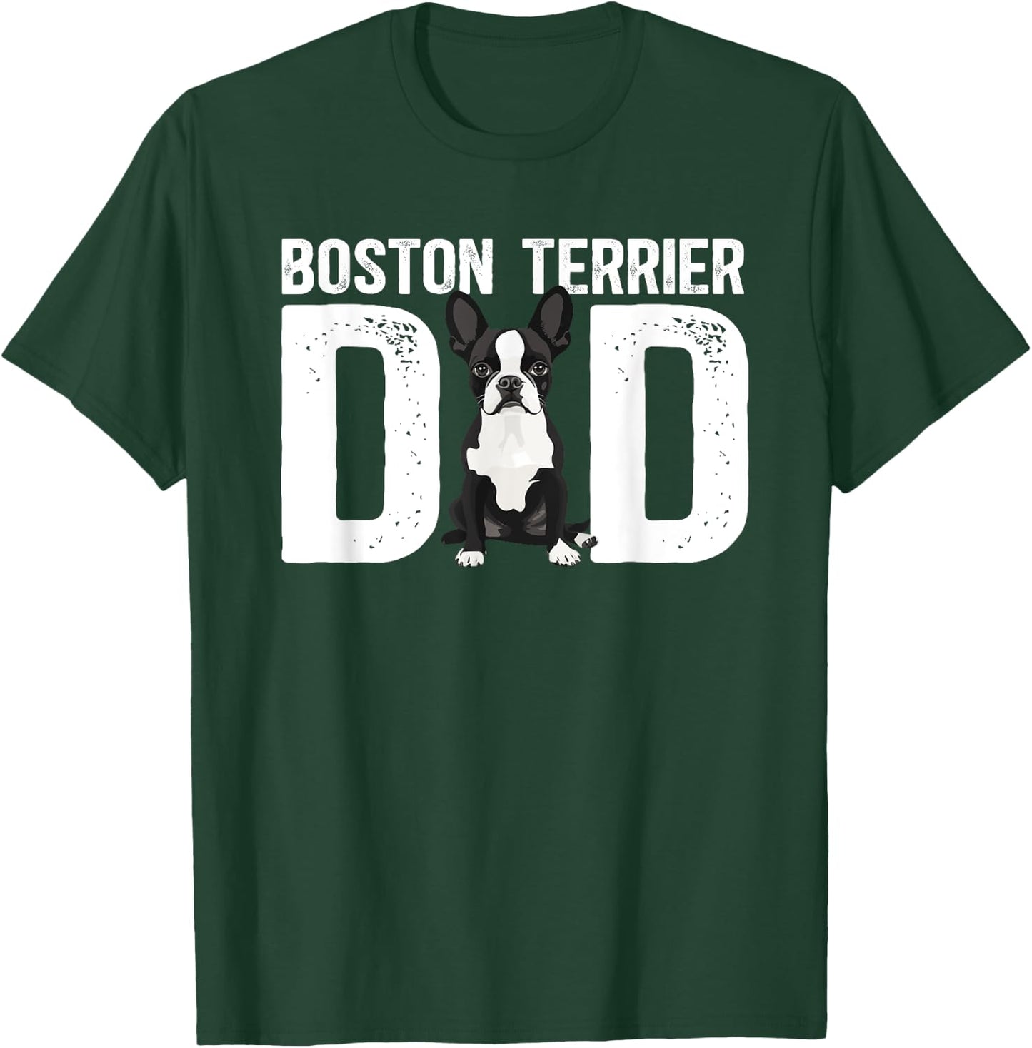 Boston Terrier Dad Of A Bostie Dad Bostie Father T-Shirt - T-Shirt | Forest