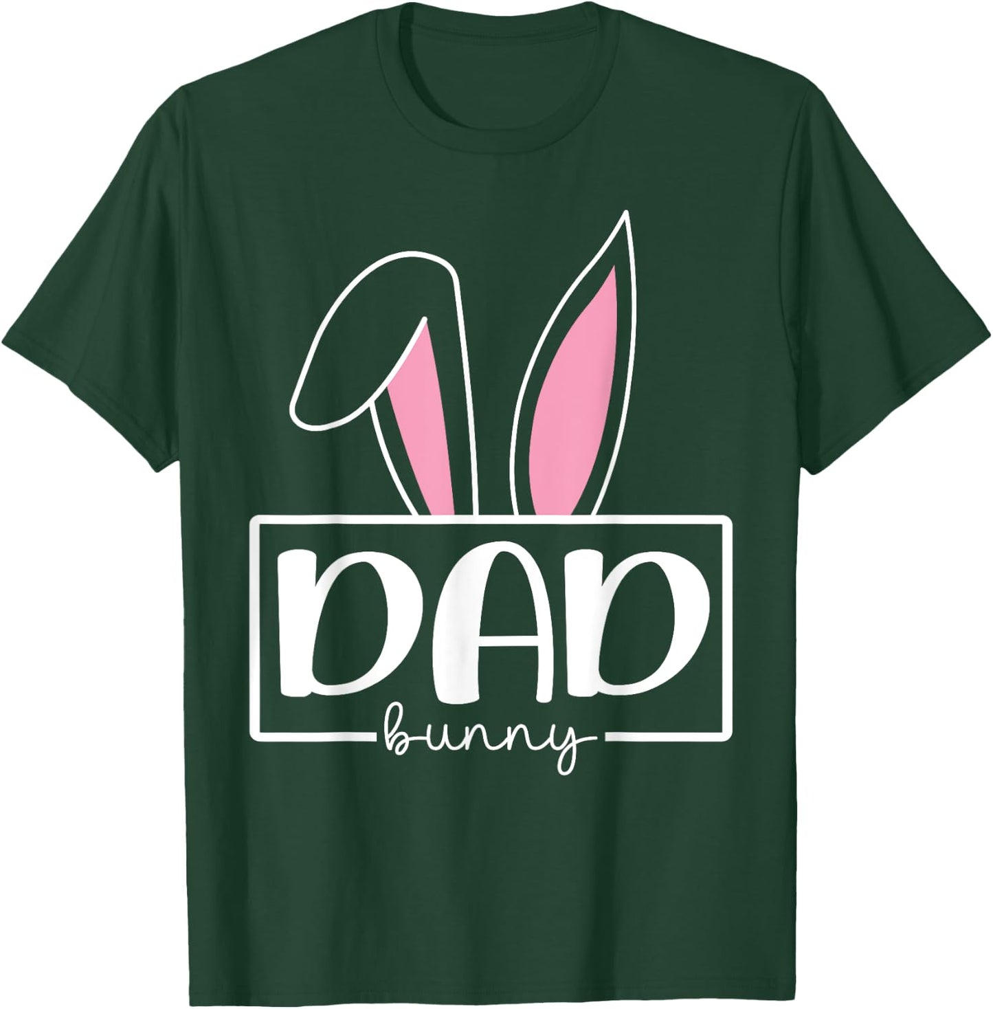 Funny Dad Bunny Happy Easter Family Matching T-Shirt - T-Shirt | Forest