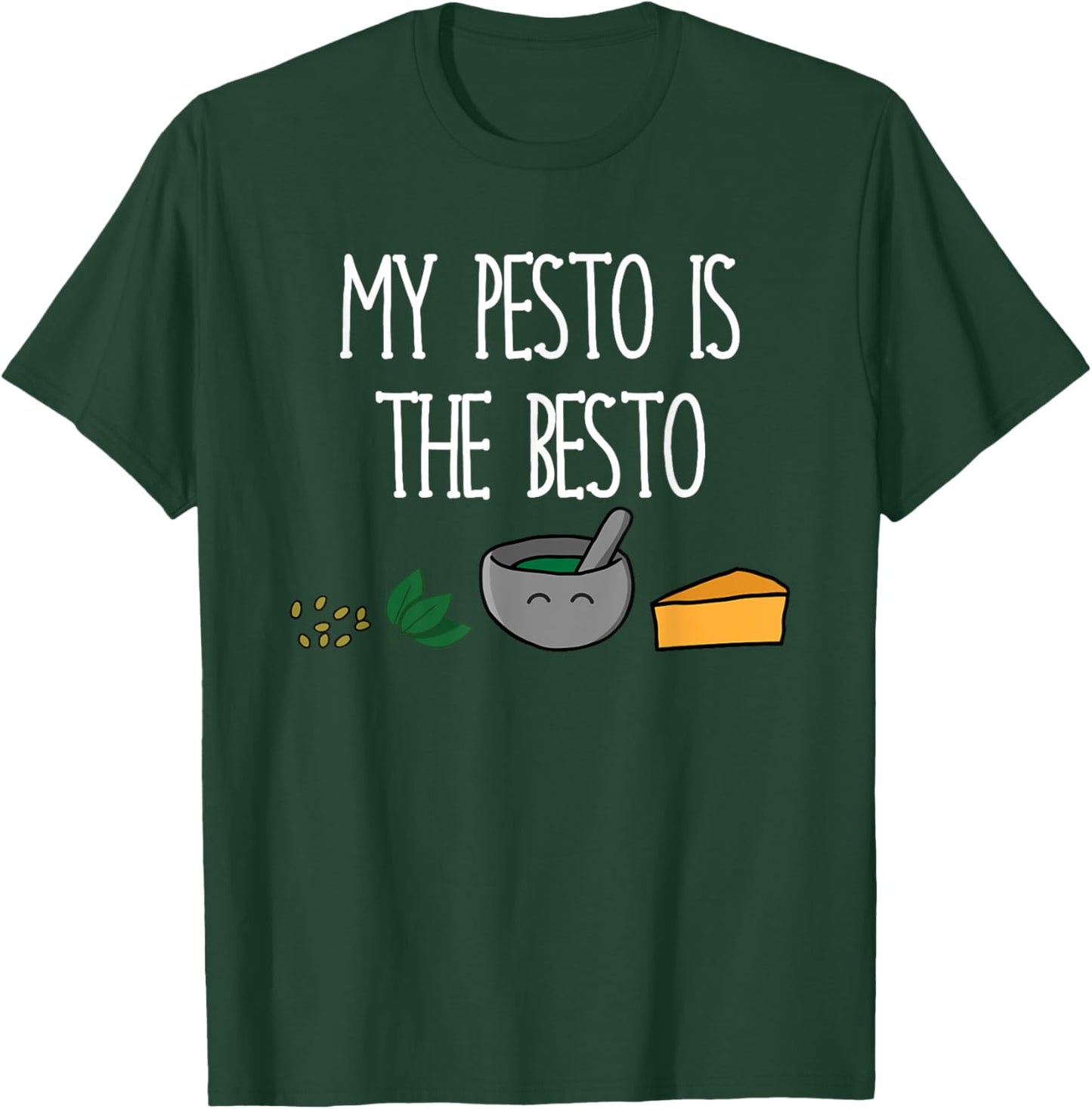 My Pesto Is The Besto: Funny Italian Pasta Lover T-Shirt - T-Shirt | Forest