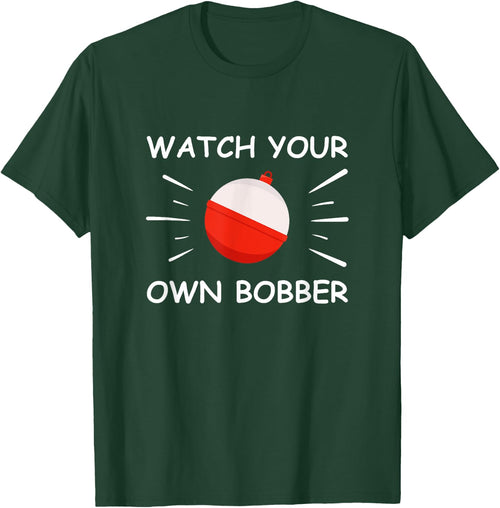 Watch your own bobber