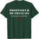 Funny French Teacher Super Edition French Teacher , Black, S T-Shirt - T-Shirt | Forest