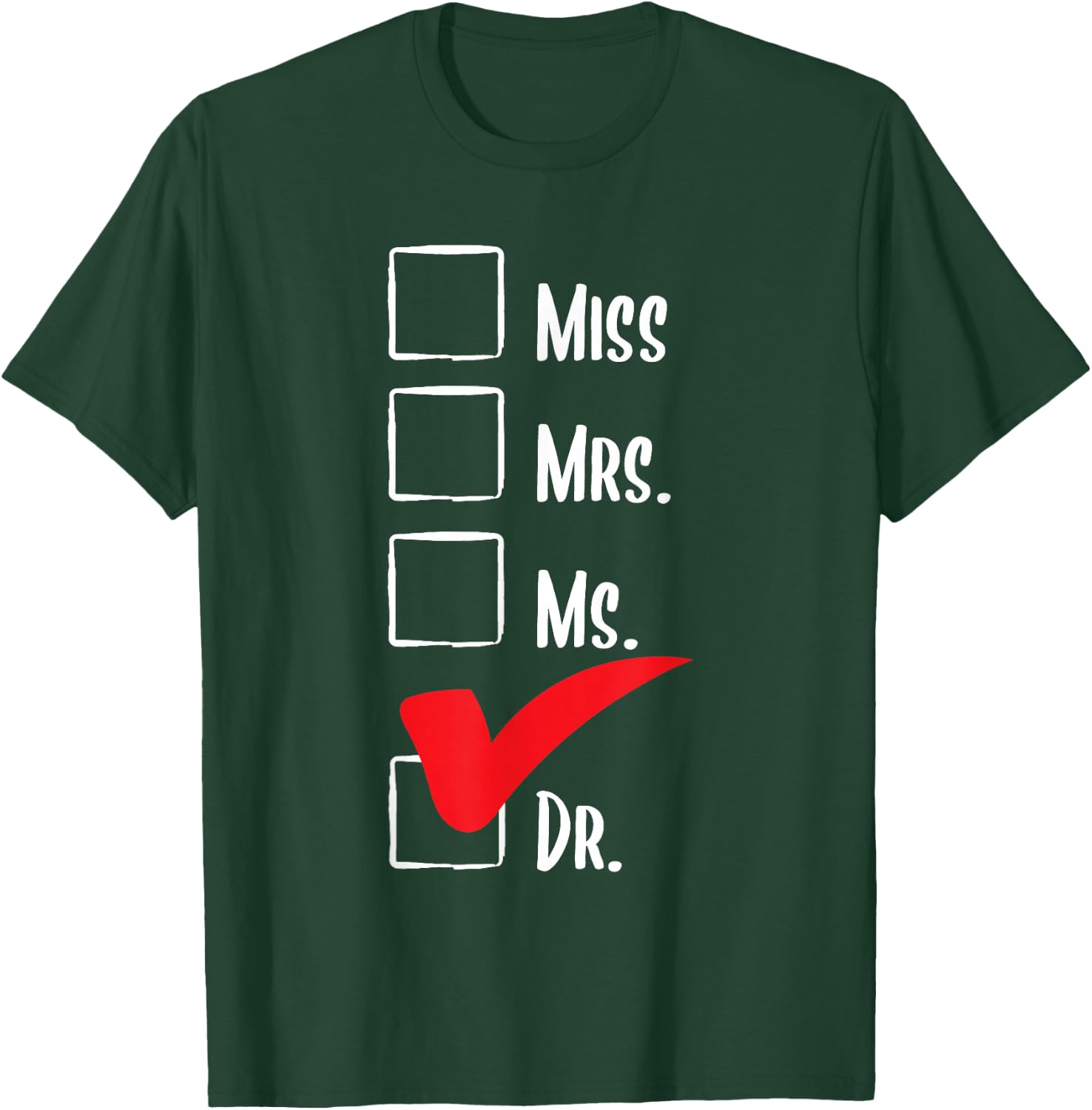 Miss Mrs Ms Dr - PhD Graduate Ph.D. Graduation Doctorate T-Shirt - T-Shirt | Forest