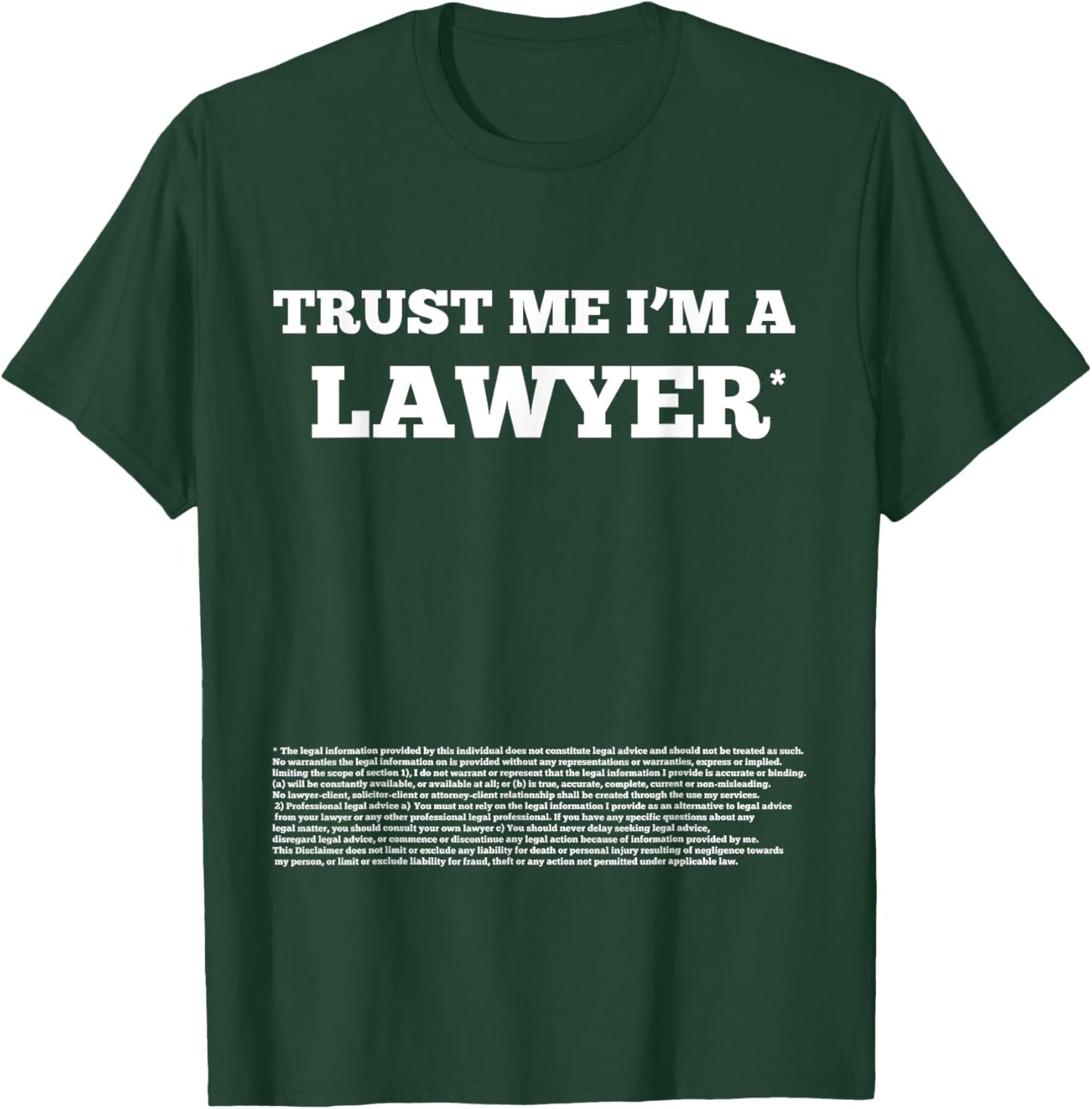 Funny Gift - Trust me I'm a lawyer (disclaimer) white T-Shirt - T-Shirt | Forest