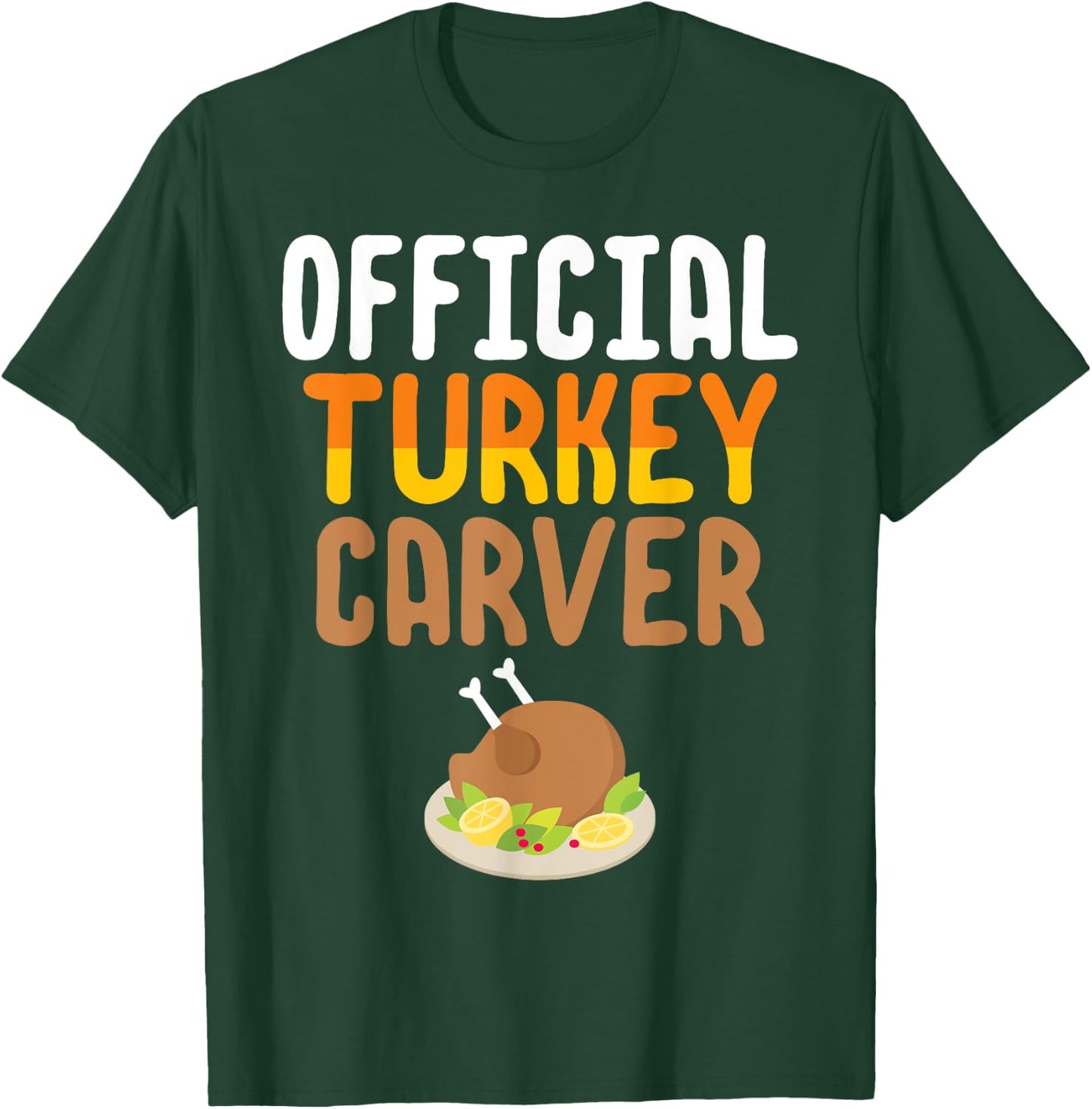 Official Turkey Carver Thanksgiving Meal T-Shirt - T-Shirt | Forest