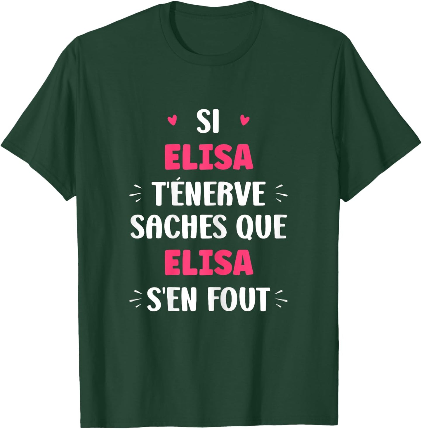 Name Si Elisa t'énerve Humour Name Elisa T-Shirt - T-Shirt | Forest