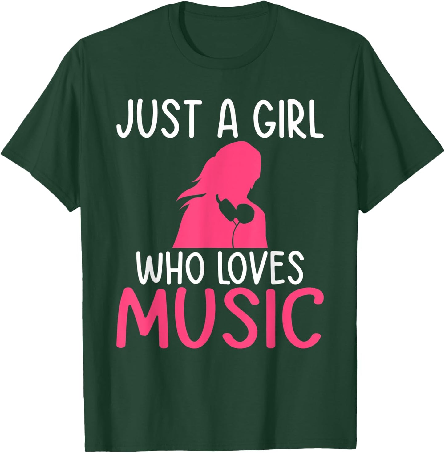 Just a Girl who loves Music Lover T-Shirt - T-Shirt | Forest