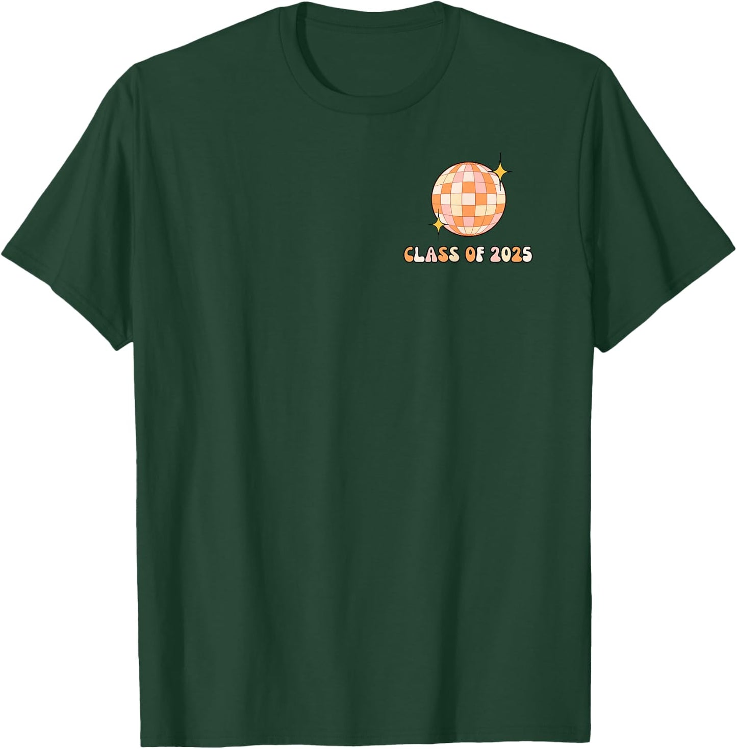 Senior 2025 Class Of 2025 Graduate Cute Retro Design On Back T-Shirt - T-Shirt | Forest