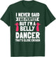 Belly Dancing Perfect Oriental Dancer Eastern Torso Dance T-Shirt - T-Shirt | Forest