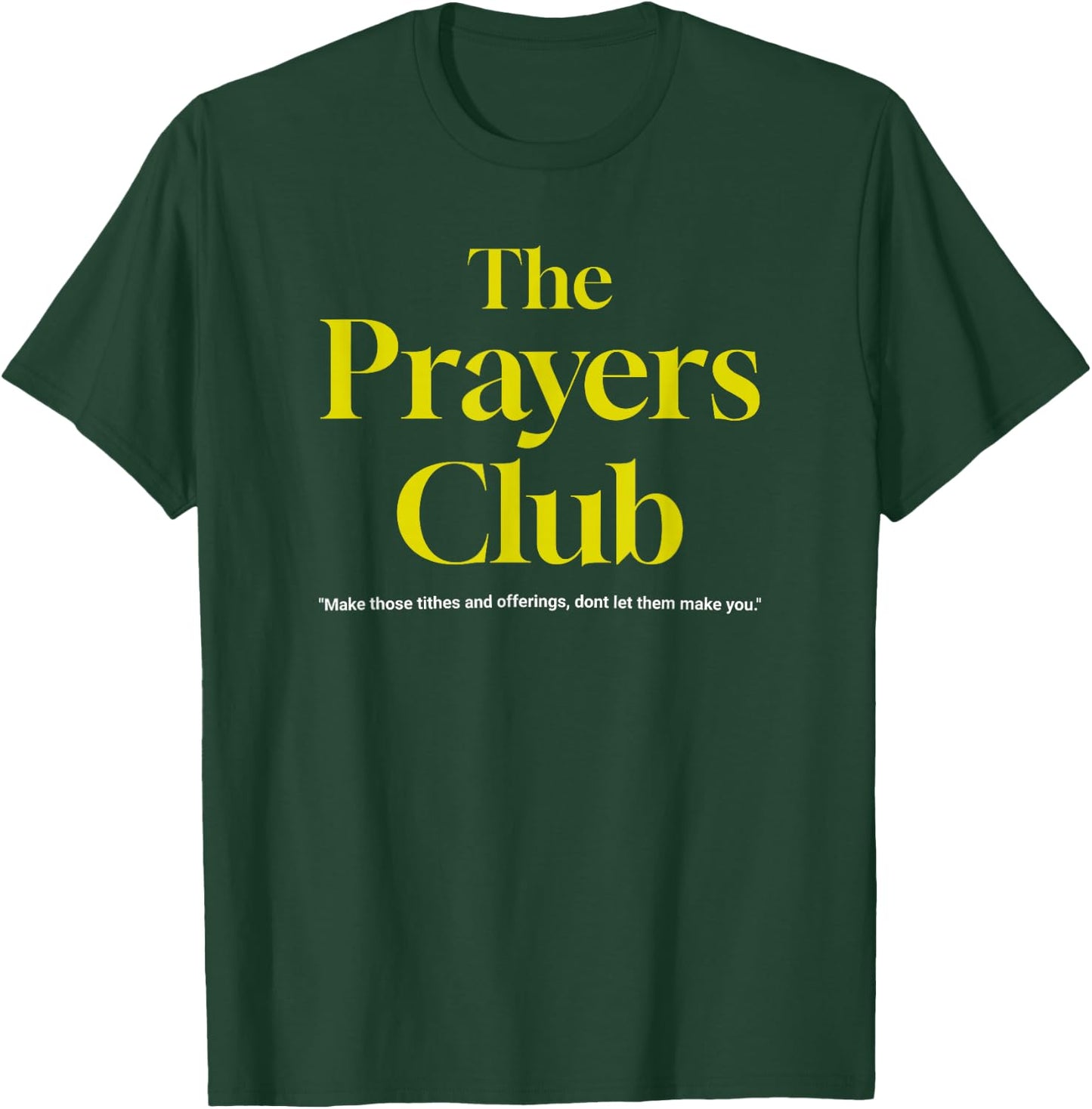 The Prayers Club T-Shirt - T-Shirt | Forest