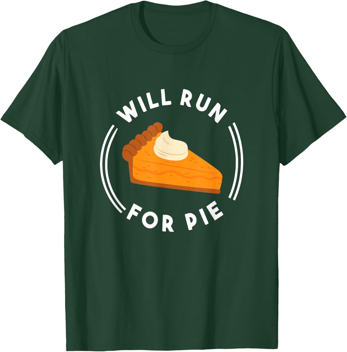 Will Run For Pie Funny Pumpkin Pie Thanksgiving Running T-Shirt - T-Shirt | Forest