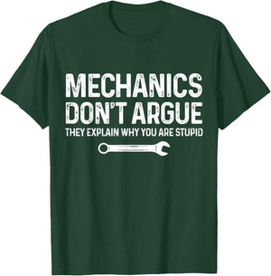 Mechanics Don't Argue They Explain Funny Gift Car Mechanic T-Shirt - T-Shirt | Forest