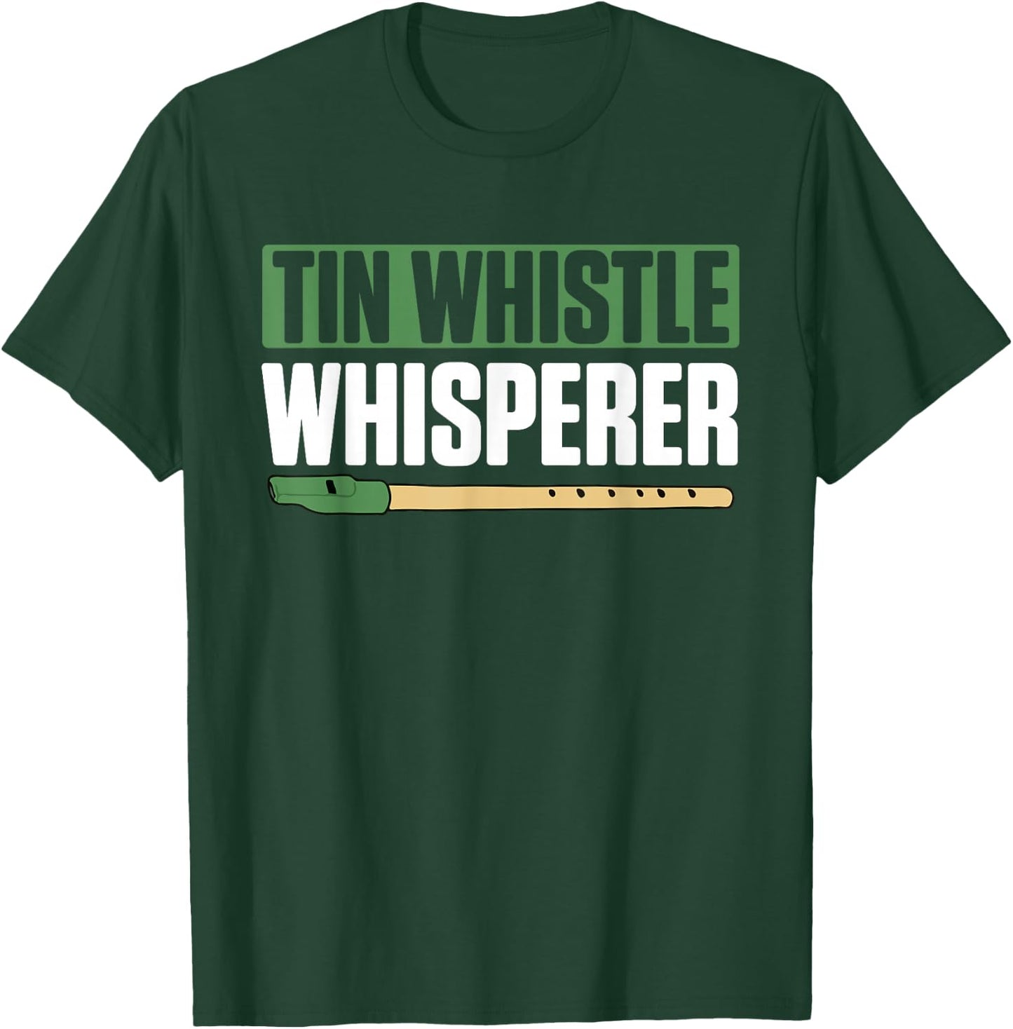 Tin Whistle Whisperer Charming Music Lovers T-Shirt - T-Shirt | Forest