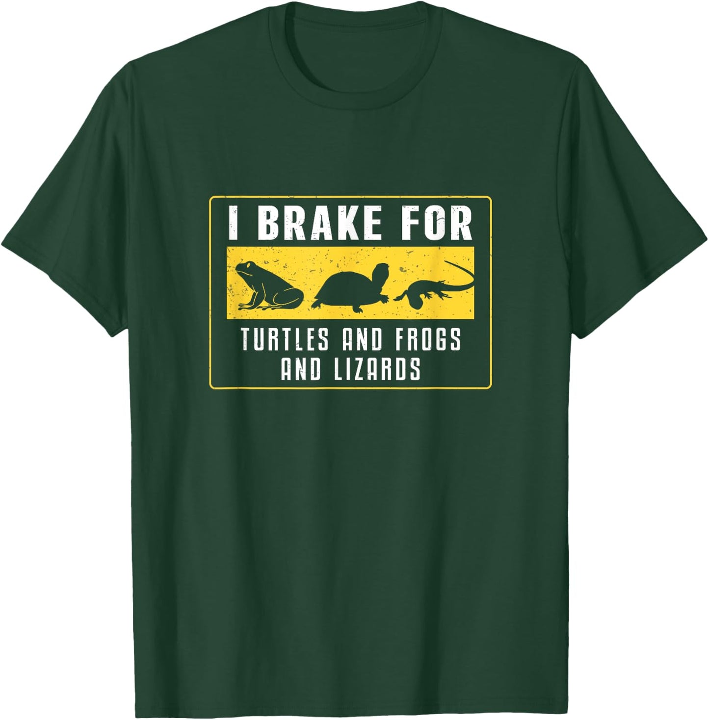 I Brake For Turtles And Frogs And Lizards Herpetology Lovers T-Shirt - T-Shirt | Forest