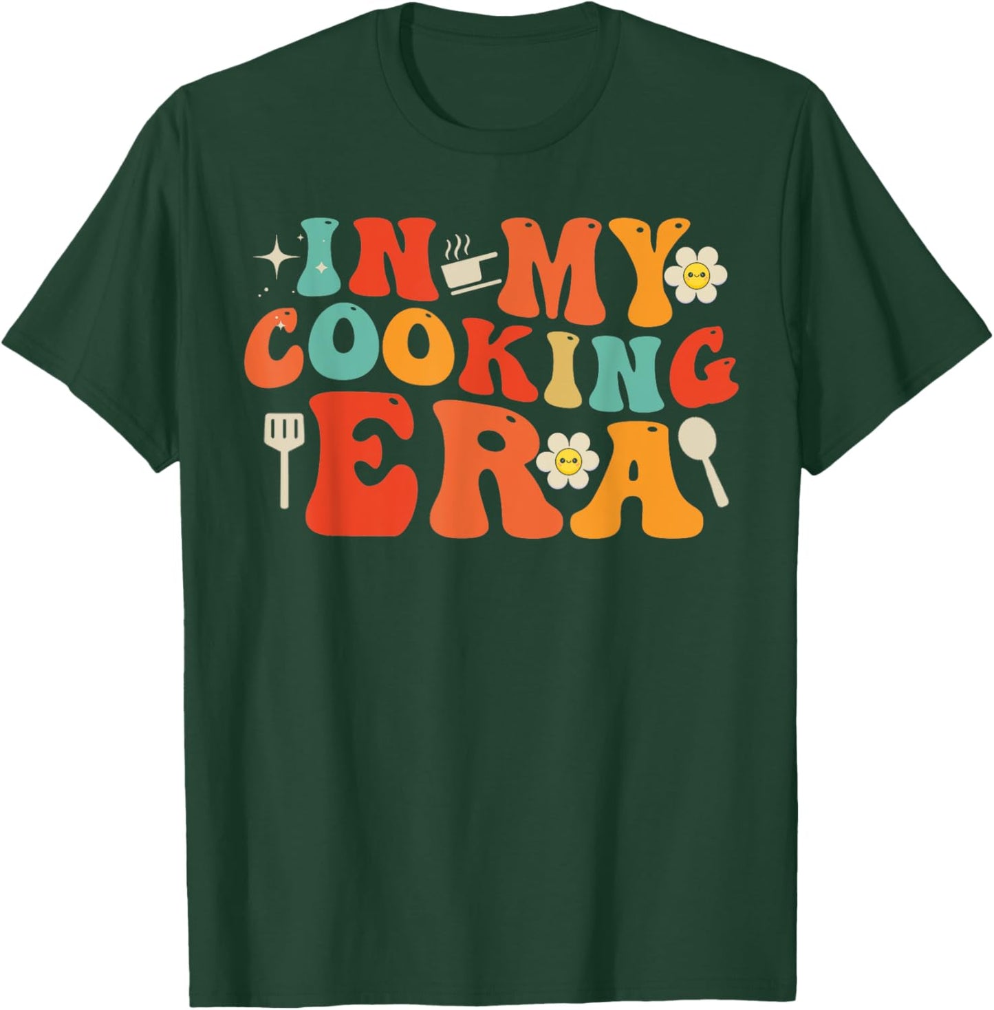 In My Cooking Era for Mama T-Shirt - T-Shirt | Forest