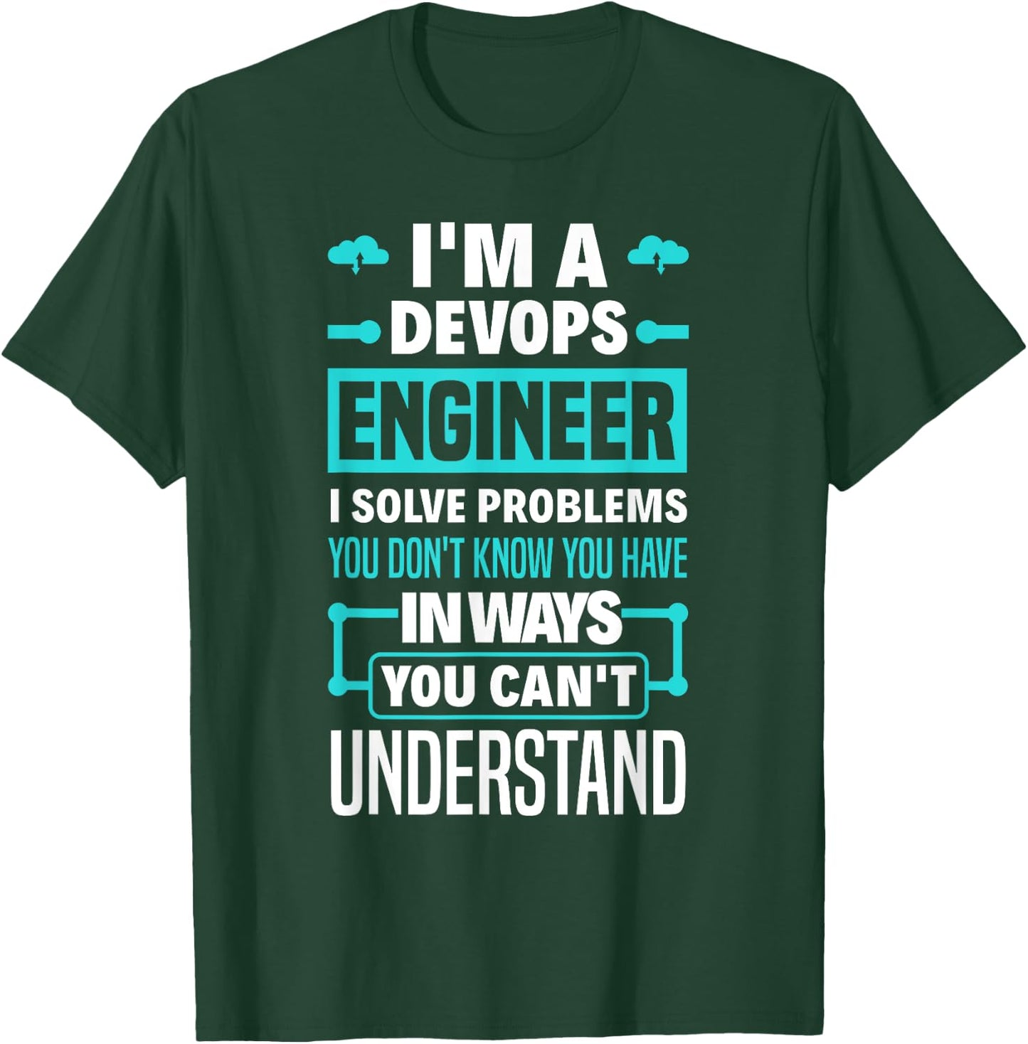 Funny DevOps Engineer Cloud Computing T-Shirt - T-Shirt | Forest
