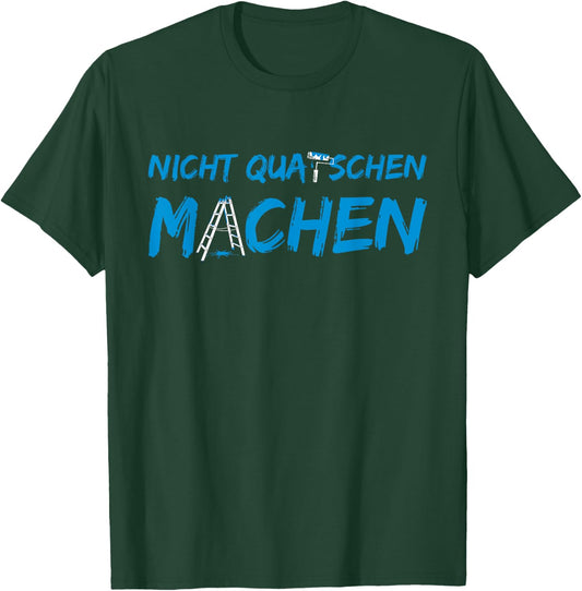 Don't Quatschen Machen , black T-Shirt - T-Shirt | Forest