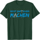 Don't Quatschen Machen , black T-Shirt - T-Shirt | Forest
